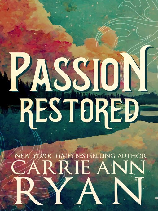 Title details for Passion Restored by Carrie Ann Ryan - Available